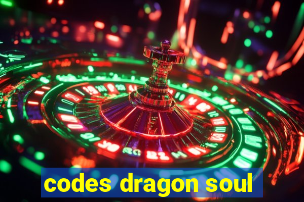 codes dragon soul